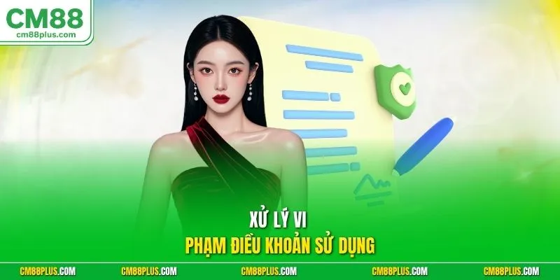 Xử lý vi phạm điều khoản sử dụng